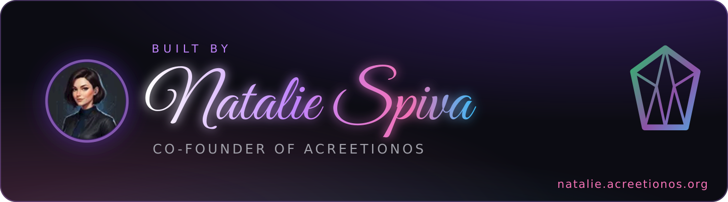 Built by Natalie Spiva - Co-founder of AcreetionOS
